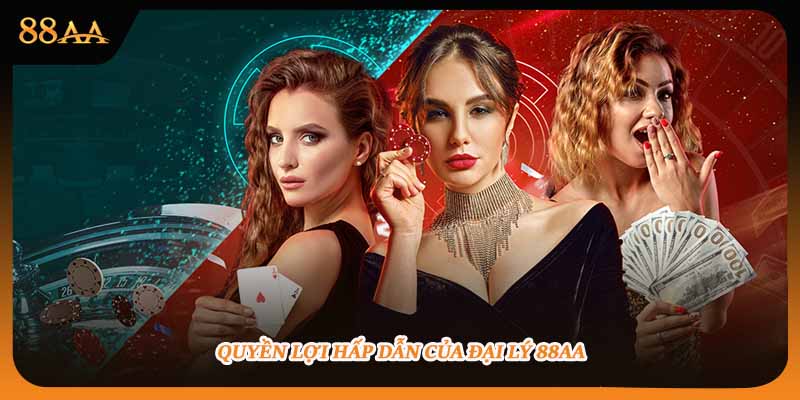 Quyền lợi hấp dẫn của đại lý 88aa