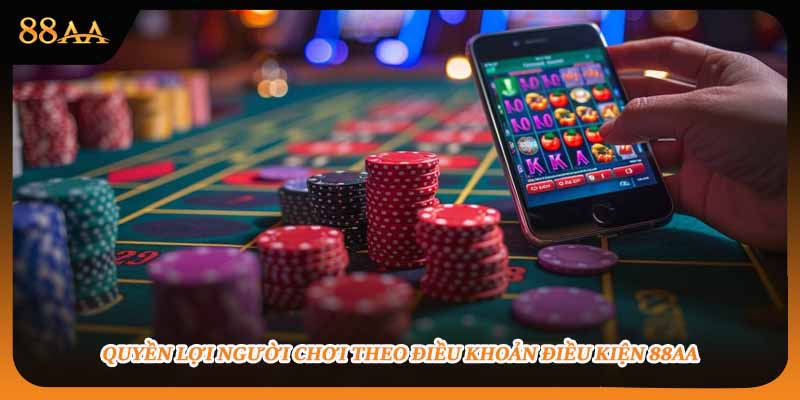 Quyền lợi người chơi theo điều khoản điều kiện 88aa